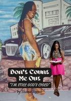 Don't Count Me Out: I'm Still Gods Child 1312215208 Book Cover