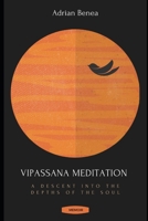 Vipassana Meditation: A descent into the depths of the soul B08X65PMLT Book Cover