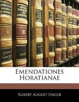 Emendationes Horatianae 114140950X Book Cover