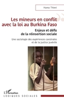 Les mineurs en conflit avec la loi au Burkina Faso: Enjeux et défis de la réinsertion sociale - Une sociologie des expériences carcérales et de la justice juvénile 2336639254 Book Cover