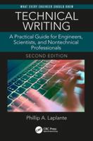 Technical Writing: A Practical Guide for Engineers, Scientists, and Nontechnical Professionals 1138628107 Book Cover