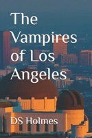 The Vampires of Los Angeles B0BW2H5N7N Book Cover