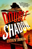Double Shadow: A Splinter Effect Novel (A Splinter Effect Book, 2) 1250349338 Book Cover