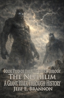 The Nephilim, a Giant Walk Through History 1508463654 Book Cover