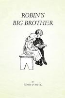 Robin's Big Brother 1463436912 Book Cover