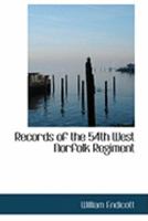 Records of the 54th West Norfolk Regiment 0554952254 Book Cover