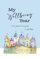 My Wellbeing Year: A journal for busy prople 1764398513 Book Cover