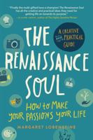 The Renaissance Soul: Life Design for People with Too Many Passions to Pick Just One 0767920880 Book Cover
