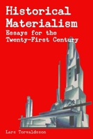 Historical Materialism: Essays for the Twenty-First Century B0FRH2FBT9 Book Cover