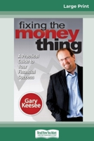 Fixing the Money Thing: A Practical Guide to Your Financial Success 0369325214 Book Cover