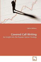 Covered Call Writing: An Insight into the Popular Option Strategy 3639215494 Book Cover