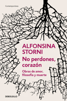 No Perdones, Corazón. Obras de Amor, Filosofía Y Muerte / Don't Forgive, My Love 8466378111 Book Cover