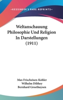 Weltanschauung Philosophie Und Religion In Darstellungen 1168142962 Book Cover