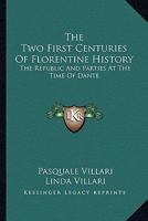 The Two First Centuries of Florentine History 1515375099 Book Cover