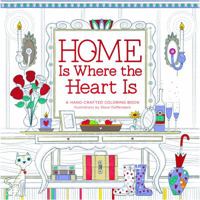 Home is Where the Heart Is: A Hand-Crafted Adult Coloring Book 0996599835 Book Cover