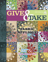 Give & Take Fabric Applique 1604600055 Book Cover
