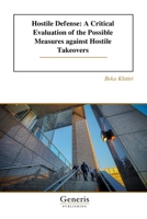 Hostile Defense: A Critical Evaluation of the Possible Measures against Hostile Takeovers B0GHQD3ZRX Book Cover