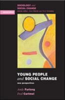 Young People and Social Change (Sociology & Social Change) 0335218687 Book Cover