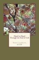 Hand in Hand Through the End of Life 1463695667 Book Cover