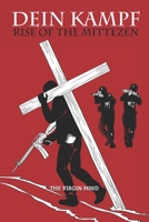 Dein Kampf: Rise of the Mittezen: OF CHURCH, OF STATE & OF MIND B092XDTTZ9 Book Cover