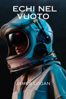 Echi nel vuoto B0CVSK9YJF Book Cover