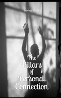 The Pillars of Personal Connection 991686621X Book Cover