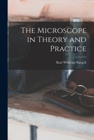 The Microscope in Theory and Practice B0BMB85B7X Book Cover