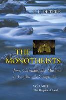 The Monotheists: Jews, Christians, and Muslims in Conflict: Two-Volume Slipcase Set 0691115613 Book Cover