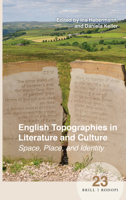 English Topographies in Literature and Culture: Space, Place, and Identity 9004322264 Book Cover