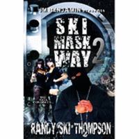 Ski Mask Way 2 0981775667 Book Cover