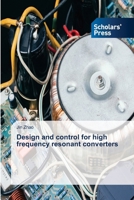 Design and control for high frequency resonant converters 3639863801 Book Cover