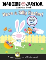 Have a Silly Easter! 084313125X Book Cover