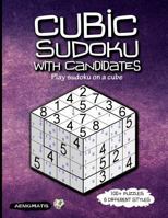 Cubic Sudoku With Candidates: Play sudoku on a cube 1796656240 Book Cover