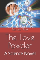 The Love Powder: A Science Novel B08DC84JXL Book Cover