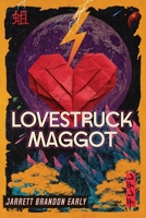 Lovestruck Maggot B0GYRXBZZH Book Cover