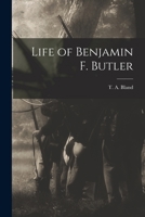 Life of Benjamin F. Butler 101653986X Book Cover