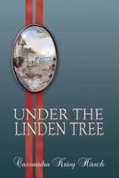 Under the Linden Tree 2nd Ed. 1927664020 Book Cover