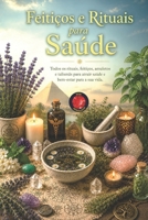 Feitiços e Rituais para Saúde B0C126THHX Book Cover
