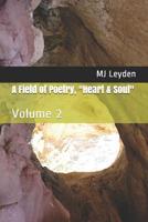 A Field of Poetry, Heart & Soul: Volume 2 1724173189 Book Cover
