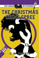Pep Squad Mysteries Book 31: The Christmas Crime Spree 1304094480 Book Cover