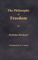The Philosophy of Freedom 0999197940 Book Cover