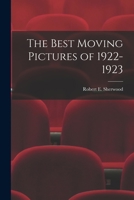 The best moving pictures of 1922-23, also Who's who in the movies and the Yearbook of the American screen 1015203965 Book Cover