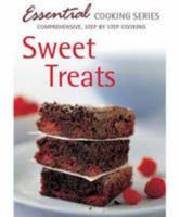 Sweet Treats - Comprehensive, Step-by-Step Cooking (Essential Cooking Series) 1741814642 Book Cover