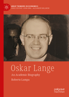 Oskar Lange: An Academic Biography (Great Thinkers in Economics) 3031908341 Book Cover
