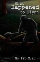 What Happened to Flynn 0967606020 Book Cover