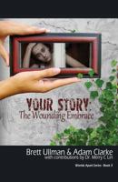 Your Story: The Wounding Embrace 1770698914 Book Cover