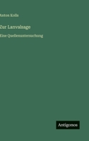 Zur Lanvalsage: Eine Quellenuntersuchung 3368496468 Book Cover