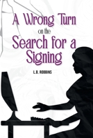 A Wrong Turn on the Search for a Signing 1954341393 Book Cover