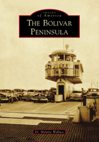 The Bolivar Peninsula 1467133868 Book Cover