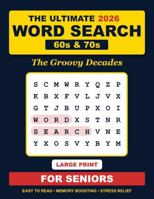 THE ULTIMATE 2026 WORD SEARCH 60s & 70s: The Groovy Decades B0GPN4X1J5 Book Cover